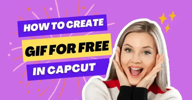 How to Make a GIF in CapCut Video Editor (Detailed Guide)