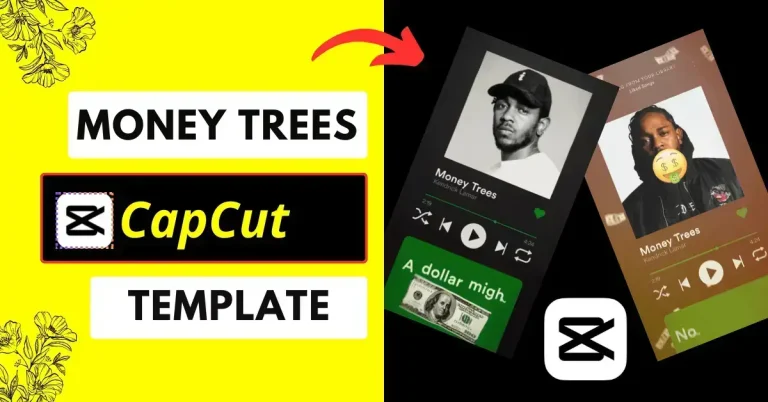 Free Money Trees CapCut Template link 2024
