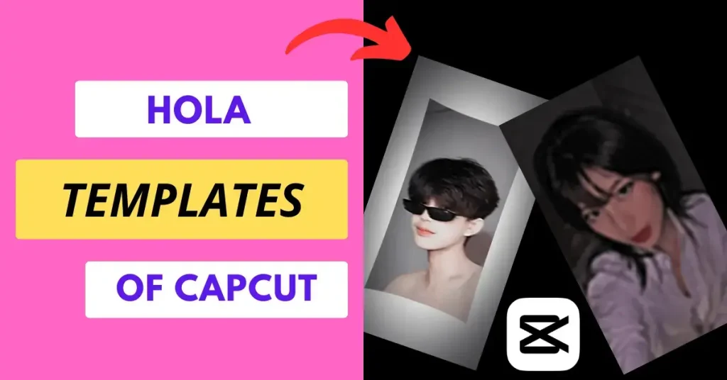 Blur Hola CapCut templates 