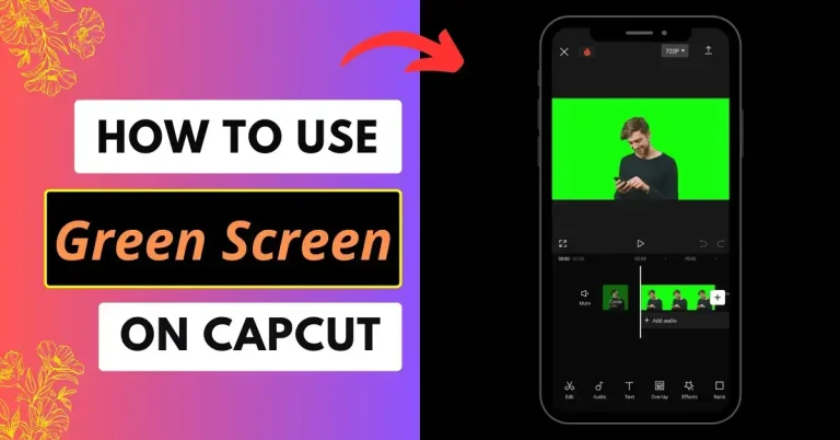 How to Use Green Screen on CapCut 2024 ( Easy Guide )
