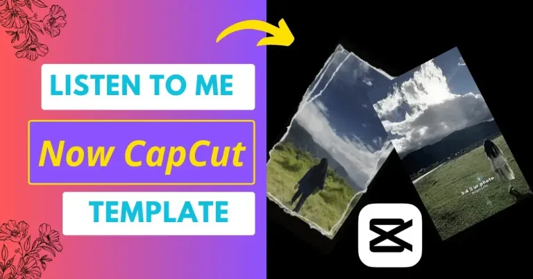 Free Listen to Me Now CapCut Template Link 2024