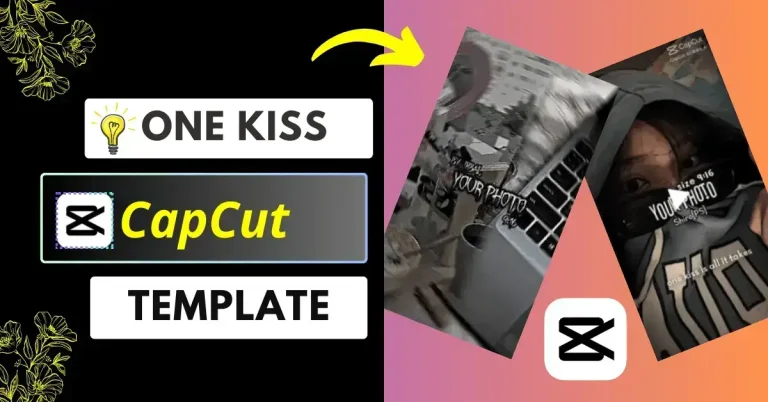 Free One Kiss CapCut Template Links 2024