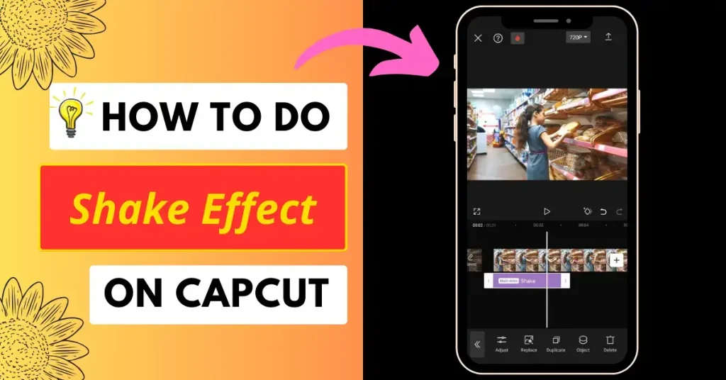 How to do the shake effect on CapCut